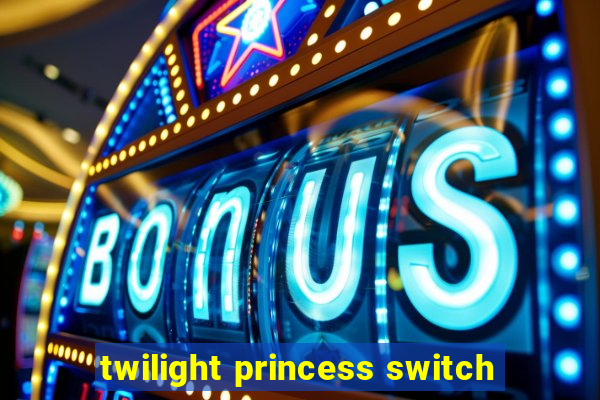 twilight princess switch